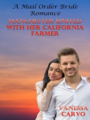 cover image of Manchester United With Her California Farmer (A Mail Order Bride Romance)